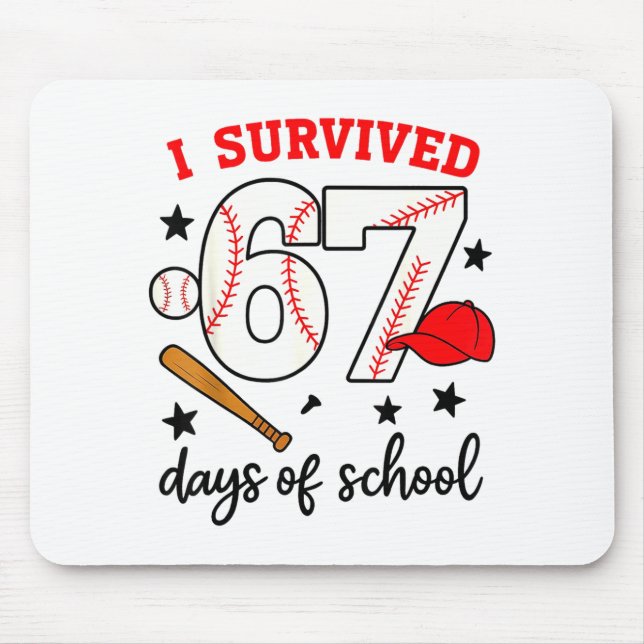 Funny Baseball I Survived 67 Days Of School Design Mouse Pad (Front)