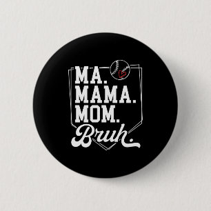 Funny Baseball Mom Bruh With Team Name And Number Button