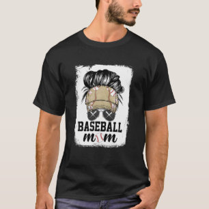 Funny Baseball Mom Life Messy Bun Sunglasses Mothe T-Shirt