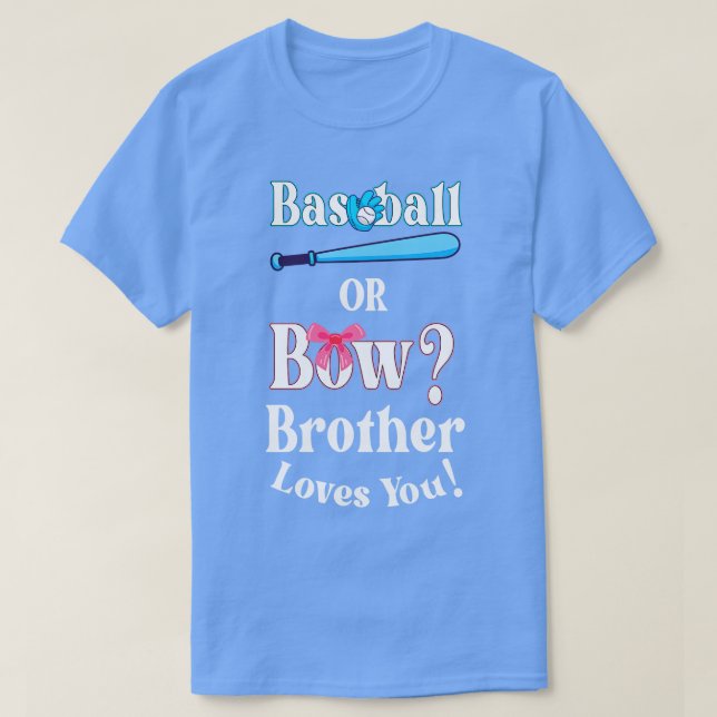 Funny Baseball Or Bow Brother Loves You T-Shirt (Design Front)