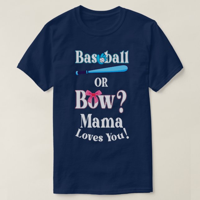Funny Baseball Or Bow Mama Loves You T-Shirt (Design Front)