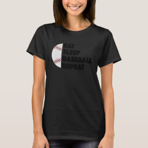 Funny Baseball Player Eat Sleep Baseball Repeat Hu T-Shirt