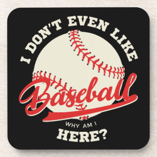 Funny Baseball Sports Quote Beverage Coaster
