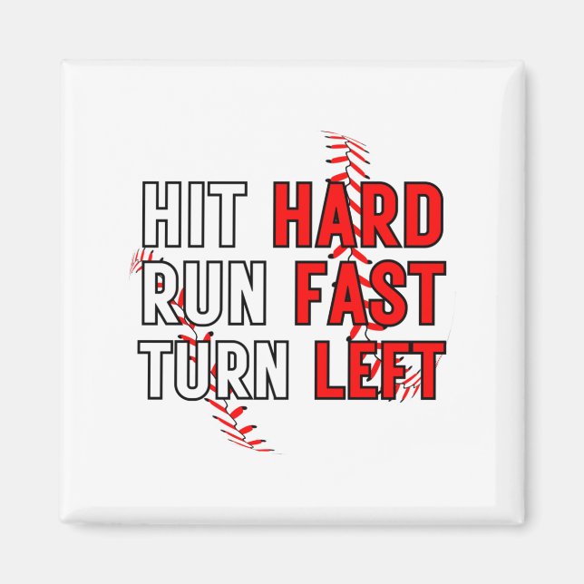 Funny Baseball Team Hit Hard Run Fast Turn Left T  Magnet (Front)