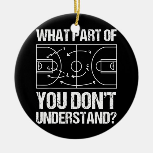 Funny Basketball Coach Design Men Women Ball Game Ceramic Ornament