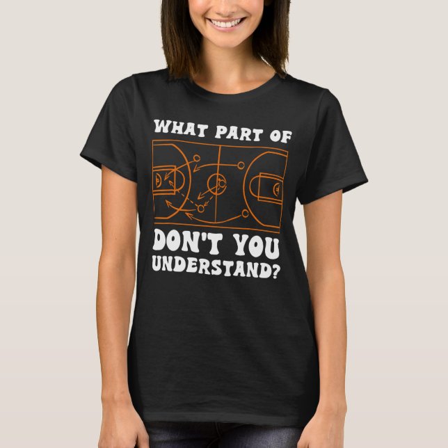 Funny Basketball Coach Men Women Ball Game Trainer T-Shirt (Front)