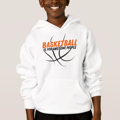 funny basketball is for awesome people hoodie
