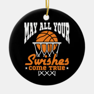 Funny Basketball May All Your Swishes Come True Ceramic Ornament