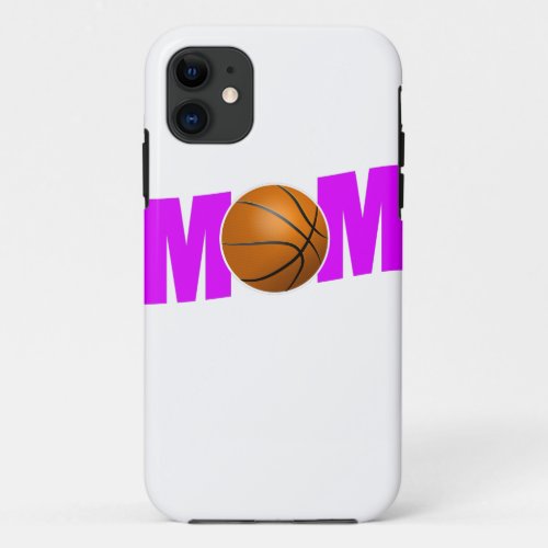 Funny Basketball Mom design Gift for Sport Mothers iPhone 11 Case