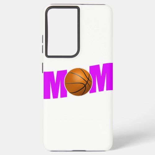 Funny Basketball Mom design Gift for Sport Mothers Samsung Galaxy S21 Ultra Case