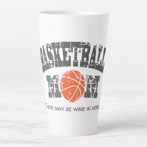 Funny Basketball Mom  Latte Mug