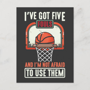 Funny Basketball Player 5 Fouls not afraid to use Postcard