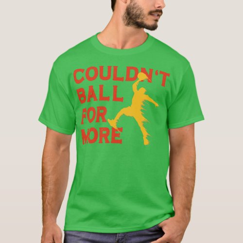 Funny basketball quote 2 T_Shirt