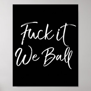 Funny Basketball Quote Srts Saying Joke For It We Poster