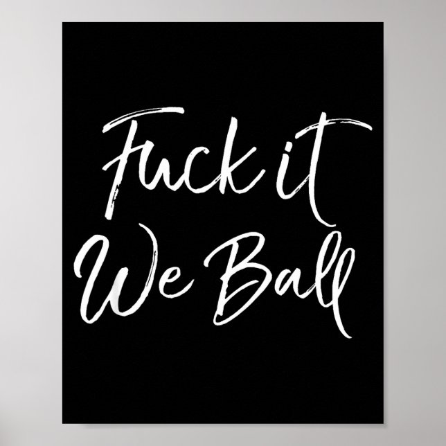 Funny Basketball Quote Srts Saying Joke For It We  Poster (Front)
