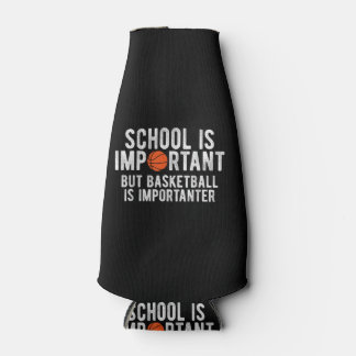 Funny Basketball School is Important Bball Bottle Cooler