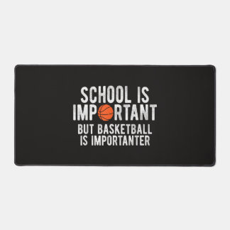 Funny Basketball School is Important Bball Desk Mat