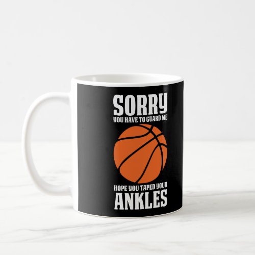 Funny Basketball Shirt Sayings Ankle Breaker Gift Coffee Mug