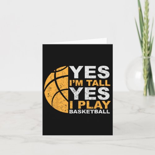 Funny Basketball T Yes I39m Tall Basketball Player Card