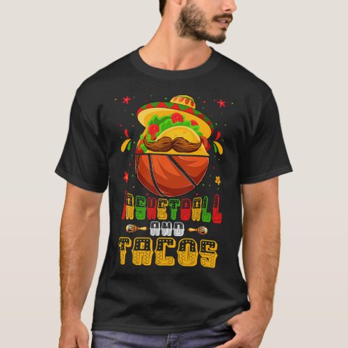 Funny Basketball Tacos Sports Lovers Cinco De Mayo T_Shirt