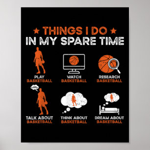Funny Basketball Things I Do In My Spare Time Bask Poster