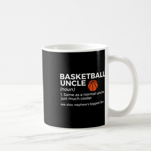 Funny Basketball Uncle Definition Nephew39s Bigges Coffee Mug