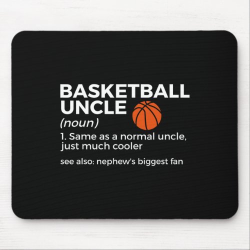 Funny Basketball Uncle Definition Nephew39s Bigges Mouse Pad