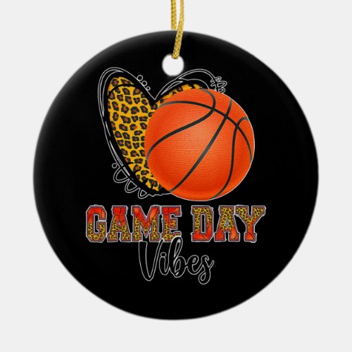 Funny Basketball Women Men Kid Game Day Vibes Ceramic Ornament