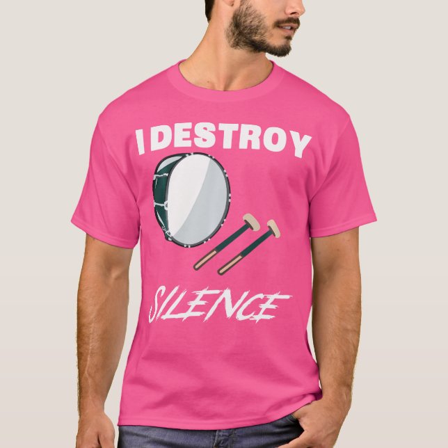 Funny Bass Drum Shirt - I Destroy Silence New Year (Front)