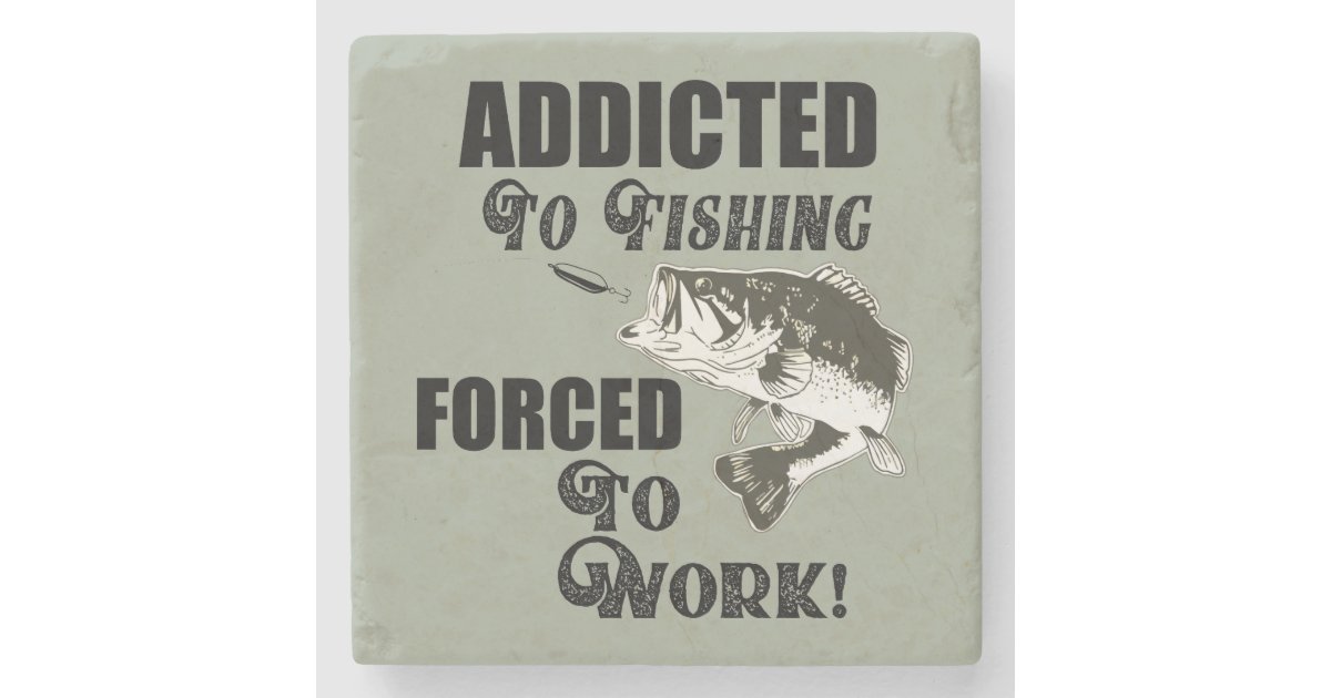 Funny Bass Fishing Quote Sports Hobby Men Stone Coaster | Zazzle