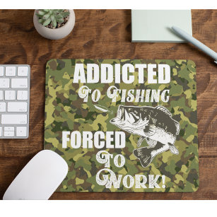 Funny Bass Fishing Quote Work Sports Fish Camo Mouse Pad