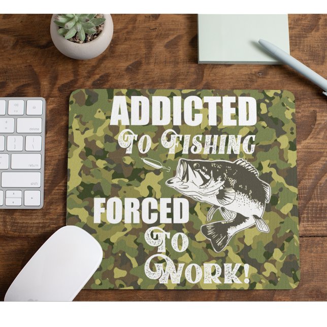Funny Bass Fishing Quote Work Sports Fish Camo Mouse Pad (Creator Uploaded)