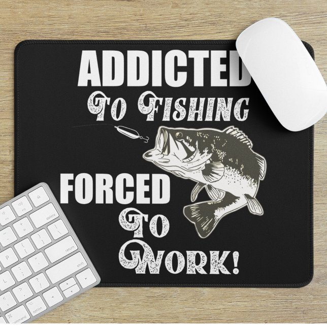 Funny Bass Fishing Quote Work Sports Fish Mouse Pad (The perfect mouse pad for the avid angler who would rather be fishing than working.)