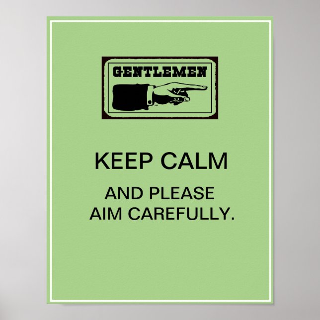 Funny Bathroom Decor Sign: KEEP CALM and please... (Front)