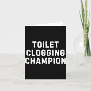 Funny Bathroom Humor Toilet Clogging Chamon Card