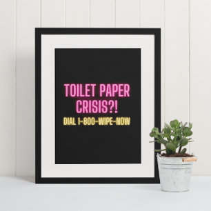 Funny Bathroom Neon Quote Poster