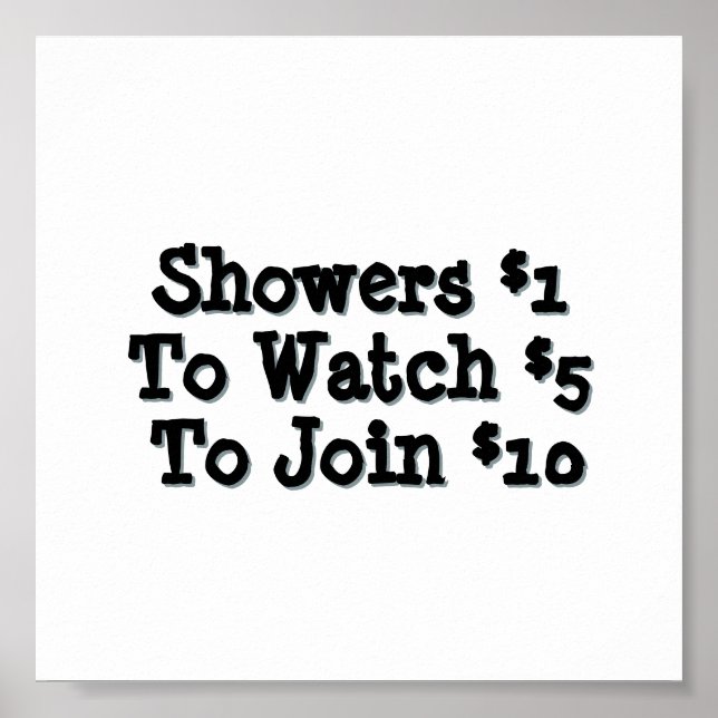 Funny Bathroom Shower Humor Poster (Front)
