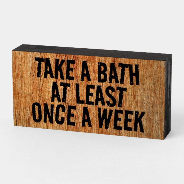 FUNNY BATHROOM SIGNS RUSTIC TAKE A BATH (Angled Horizontal)