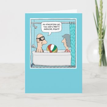 Funny Bathtub Staycation Anniversary Card by chuckink at Zazzle