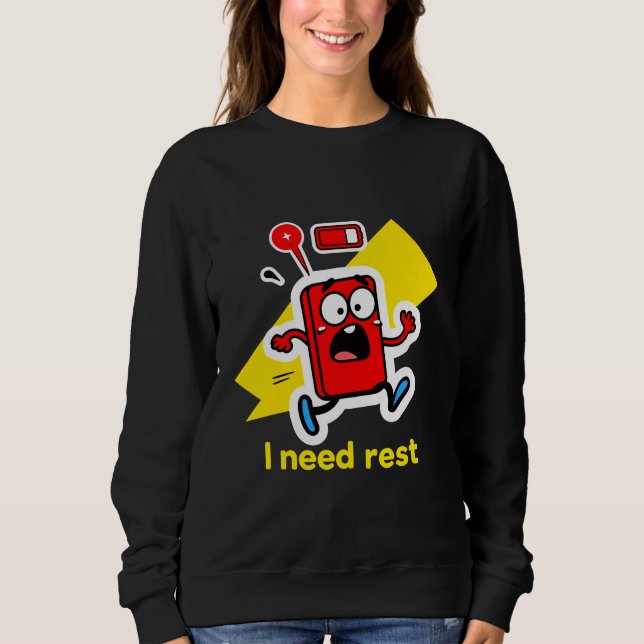 Funny Battery: When Energy Runs Away Sweatshirt (Front)
