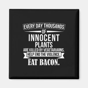 Funny Bbq Anti Vegetarian Quote - Meat Lover Bacon Magnet