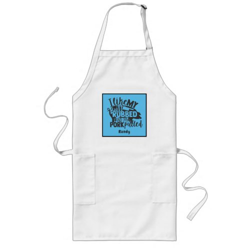 Funny BBQ Backyard Grill Humor Quote Personalize Long Apron