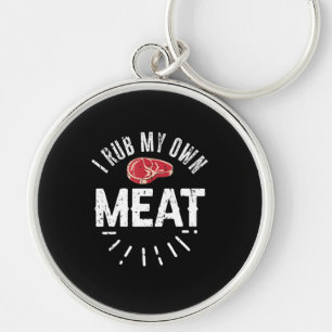 Funny BBQ Chef Joke Gift Rub My Own Meat Keychain