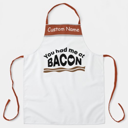 Funny BBQ Grill Chef  You had me at bacon  Apron