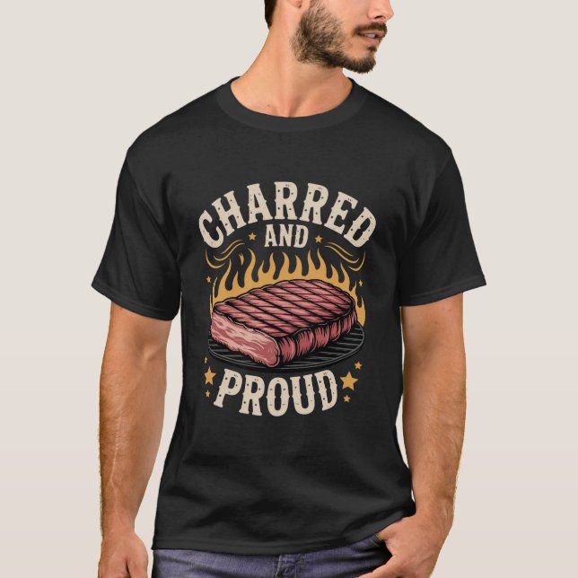 Funny BBQ Grill Master Charred Proud T-Shirt (Front)