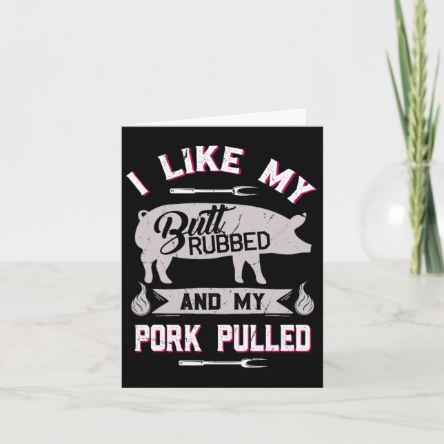 Funny Bbq Grilling Quote Pig Pulled Pork  Card (Front)