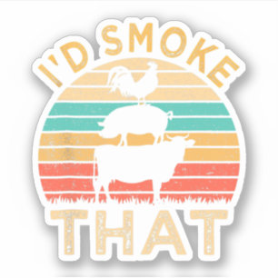 Funny Bbq I'd Smoke That Barbeque Retro Grilling. Sticker