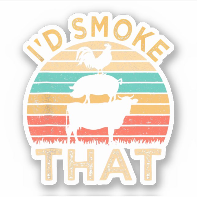 Funny Bbq I'd Smoke That Barbeque Retro Grilling.  Sticker (Front)