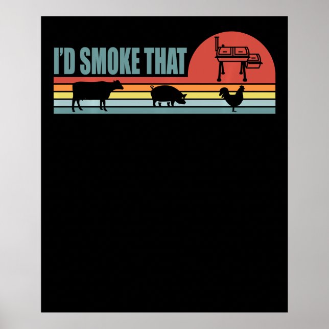 Funny BBQ Id Smoke That Barbeque Retro Poster (Front)