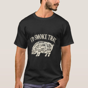 Funny Bbq Id Smoke That Southern Barbeque Grill T T-Shirt